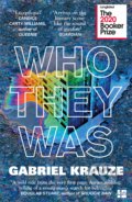Kniha: Who They Was (Gabriel Krauze). Fourth Estate, 2021 Kniha: Who They Was (Gabriel Krauze). Fourth Estate, 2021