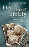 Kniha: Děti, které přežily (R.D. Rosen). Brána, 2021 Kniha: Děti, které přežily (R.D. Rosen). Brána, 2021