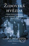 Kniha: Židovská hvězda (Karen Kirtley a Laureen Nussbaum). Brána, 2021 Kniha: Židovská hvězda (Karen Kirtley a Laureen Nussbaum). Brána, 2021
