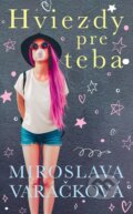 E-kniha: Hviezdy pre teba (Miroslava Varáčková), 2021 E-kniha: Hviezdy pre teba (Miroslava Varáčková), 2021