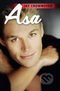 Kniha: Asa (český jazyk) (Jay Crownover). OLDAG, 2021 Kniha: Asa (český jazyk) (Jay Crownover). OLDAG, 2021