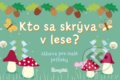 Kniha: Kto sa skrýva v lese?, 2021 Kniha: Kto sa skrýva v lese?, 2021