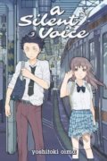 Kniha: A Silent Voice 3 (Yoshitoki Oima). Kodansha International, 2015 Kniha: A Silent Voice 3 (Yoshitoki Oima). Kodansha International, 2015