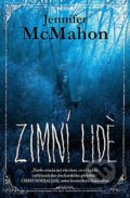 Kniha: Zimní lidé (Jennifer McMahon). Fobos, 2021 Kniha: Zimní lidé (Jennifer McMahon). Fobos, 2021