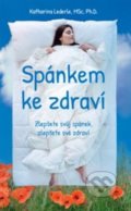Kniha: Spánkem ke zdraví (Katharina Lederle). ANAG, 2021 Kniha: Spánkem ke zdraví (Katharina Lederle). ANAG, 2021
