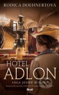 Kniha: Hotel Adlon (Rodica Doehnert). Ikar CZ, 2021 Kniha: Hotel Adlon (Rodica Doehnert). Ikar CZ, 2021