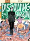 Kniha: Dissolving Classroom (Junji Ito), 2017 Kniha: Dissolving Classroom (Junji Ito), 2017