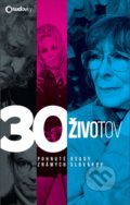 Kniha: 30 životov (Alžbeta Pňačeková a kolektiv), 2021 Kniha: 30 životov (Alžbeta Pňačeková a kolektiv), 2021