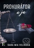 Kniha: Prokurátor a ja (Sara Mia Velinská), 2021 Kniha: Prokurátor a ja (Sara Mia Velinská), 2021