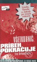 E-kniha: Všetko alebo nič: Príbeh pokračuje (Eva Urbaníková), 2011 E-kniha: Všetko alebo nič: Príbeh pokračuje (Eva Urbaníková), 2011
