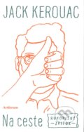 Kniha: Na ceste (Jack Kerouac). Artforum, 2011 Kniha: Na ceste (Jack Kerouac). Artforum, 2011
