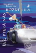 Kniha: Lež, která nás rozdělila (Barbara Delinsky). Plejáda, 2011 Kniha: Lež, která nás rozdělila (Barbara Delinsky). Plejáda, 2011