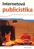 Kniha: Internetová publicistika (Vojtěch Bednář). Grada, 2011 Kniha: Internetová publicistika (Vojtěch Bednář). Grada, 2011