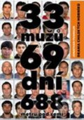 Kniha: 33 mužů, 69 dní, 688 metrů pod zemí (Jonathan Franklin). Práh, 2011 Kniha: 33 mužů, 69 dní, 688 metrů pod zemí (Jonathan Franklin). Práh, 2011