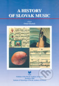A history of Slovak music - Ladislav Burlas, Oskár Elschek a kolektív, VEDA, 2003