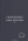 Kniha: Lidské, příliš lidské (Friedrich Nietzsche). OIKOYMENH, 2011 Kniha: Lidské, příliš lidské (Friedrich Nietzsche). OIKOYMENH, 2011