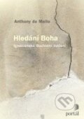Kniha: Hledání Boha (Anthony de Mello). Portál, 2011 Kniha: Hledání Boha (Anthony de Mello). Portál, 2011