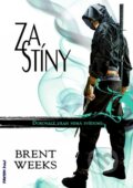 Kniha: Za stíny (Brent Weeks), 2011 Kniha: Za stíny (Brent Weeks), 2011