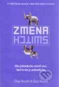 Kniha: Zmena (Chip Heath a Dan Heath). Eastone Books, 2011 Kniha: Zmena (Chip Heath a Dan Heath). Eastone Books, 2011