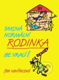 Kniha: Taková normální rodinka se vrací (Fan Vavřincová). XYZ, 2011 Kniha: Taková normální rodinka se vrací (Fan Vavřincová). XYZ, 2011