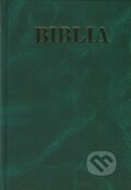 Kniha: Biblia (tmavozelená) (Tranoscius). Tranoscius, 2010 Kniha: Biblia (tmavozelená) (Tranoscius). Tranoscius, 2010