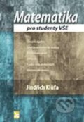 Kniha: Matematika pro studenty VŠE (Jindřich Klůfa). Ekopress, 2011 Kniha: Matematika pro studenty VŠE (Jindřich Klůfa). Ekopress, 2011