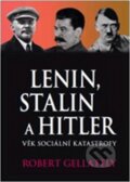 Kniha: Lenin, Stalin a Hitler (Robert Gellately). Volvox Globator, 2012 Kniha: Lenin, Stalin a Hitler (Robert Gellately). Volvox Globator, 2012