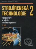 Kniha: Strojírenská technologie 2 (1. díl) (Miroslav Hluchý a kolektív). Scientia, 2001 Kniha: Strojírenská technologie 2 (1. díl) (Miroslav Hluchý a kolektív). Scientia, 2001