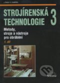 Kniha: Strojírenská technologie 3 (1. díl) (J. Řasa). Scientia, 2005 Kniha: Strojírenská technologie 3 (1. díl) (J. Řasa). Scientia, 2005