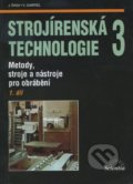 Strojírenská technologie 3 (1. díl) - J. Řasa, Scientia, 2005