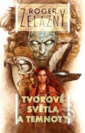 Kniha: Tvorové světla a temnoty (Roger Zelazny). Straky na vrbě, 2011 Kniha: Tvorové světla a temnoty (Roger Zelazny). Straky na vrbě, 2011