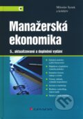 Kniha: Manažerská ekonomika (Miloslav Synek a kolektív). Grada, 2011 Kniha: Manažerská ekonomika (Miloslav Synek a kolektív). Grada, 2011