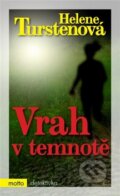Kniha: Vrah v temnotě (Helene Tursten). Motto, 2011 Kniha: Vrah v temnotě (Helene Tursten). Motto, 2011