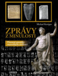 Kniha: Zprávy z minulosti (Michael Kerrigan). Universum, 2011 Kniha: Zprávy z minulosti (Michael Kerrigan). Universum, 2011