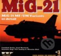 Kniha: MiG-21 (František Kořán a kolektív). WWP Rak, 2004 Kniha: MiG-21 (František Kořán a kolektív). WWP Rak, 2004