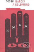 Kniha: Narcis a Goldmund (Hermann Hesse). Argo, 2005 Kniha: Narcis a Goldmund (Hermann Hesse). Argo, 2005
