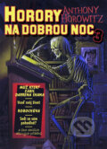 Kniha: Horory na dobrou noc 3 (Anthony Horowitz). BB/art, 2011 Kniha: Horory na dobrou noc 3 (Anthony Horowitz). BB/art, 2011
