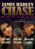 Kniha: Lehce nabyl, lehce pozbyl / Láska může být osudná / Kdo se směje naposled (James Hadley Chase). BB/art, 2011 Kniha: Lehce nabyl, lehce pozbyl / Láska může být osudná / Kdo se směje naposled (James Hadley Chase). BB/art, 2011