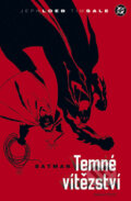 Kniha: Batman: Temné vítězství 1 (Jeph Loeb a Tim Sale). BB/art, 2011 Kniha: Batman: Temné vítězství 1 (Jeph Loeb a Tim Sale). BB/art, 2011