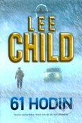 Kniha: 61 hodin (Lee Child). BB/art, 2011 Kniha: 61 hodin (Lee Child). BB/art, 2011
