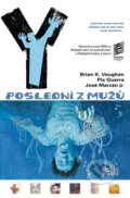 Kniha: Y - Poslední z mužů 4 (Brian K. Vaughan a kolektiv). BB/art, 2011 Kniha: Y - Poslední z mužů 4 (Brian K. Vaughan a kolektiv). BB/art, 2011