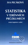 Kniha: Statistika v terénních průzkumech (Iva Pecáková). Professional Publishing, 2011 Kniha: Statistika v terénních průzkumech (Iva Pecáková). Professional Publishing, 2011