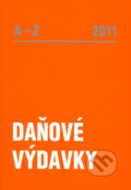 Kniha: Daňové výdavky A-Z 2011 (Poradca s.r.o.). Poradca s.r.o., 2011 Kniha: Daňové výdavky A-Z 2011 (Poradca s.r.o.). Poradca s.r.o., 2011