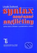 Kniha: Syntax současné angličtiny (Libuše Dušková). Karolinum, 2011 Kniha: Syntax současné angličtiny (Libuše Dušková). Karolinum, 2011