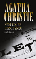 Kniha: Není kouře bez ohýnku (Agatha Christie). Knižní klub, 2010 Kniha: Není kouře bez ohýnku (Agatha Christie). Knižní klub, 2010