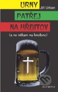 Kniha: Urny patřej na hřbitov (Jiří Urban). Olympia, 2011 Kniha: Urny patřej na hřbitov (Jiří Urban). Olympia, 2011