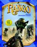 Kniha: Rango (Justine Fontes a Ron Fontes). Fortuna Junior, 2011 Kniha: Rango (Justine Fontes a Ron Fontes). Fortuna Junior, 2011