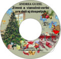 Zimné a vianočné verše pre deti aj dospelých (e-book v .doc a .html verzii) (Andrea Guzel). MEA2000, 2011 Zimné a vianočné verše pre deti aj dospelých (e-book v .doc a .html verzii) (Andrea Guzel). MEA2000, 2011