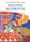 Kniha: Kolotoč rozprávok (Helena Nosková a Zuzana Štancelová). Plot, 2011 Kniha: Kolotoč rozprávok (Helena Nosková a Zuzana Štancelová). Plot, 2011