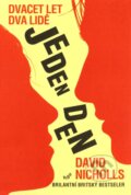 Kniha: Jeden den (David Nicholls). Argo, 2011 Kniha: Jeden den (David Nicholls). Argo, 2011